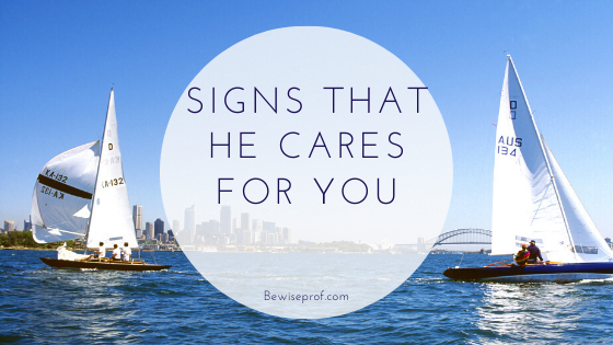 Signs That He Cares For You