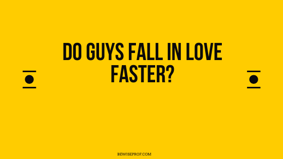 هل يقع الرجال في الحب بشكل أسرع؟