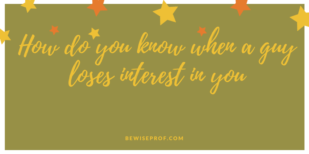 Honnan tudod, ha egy pasi elveszti érdeklődését irántad?