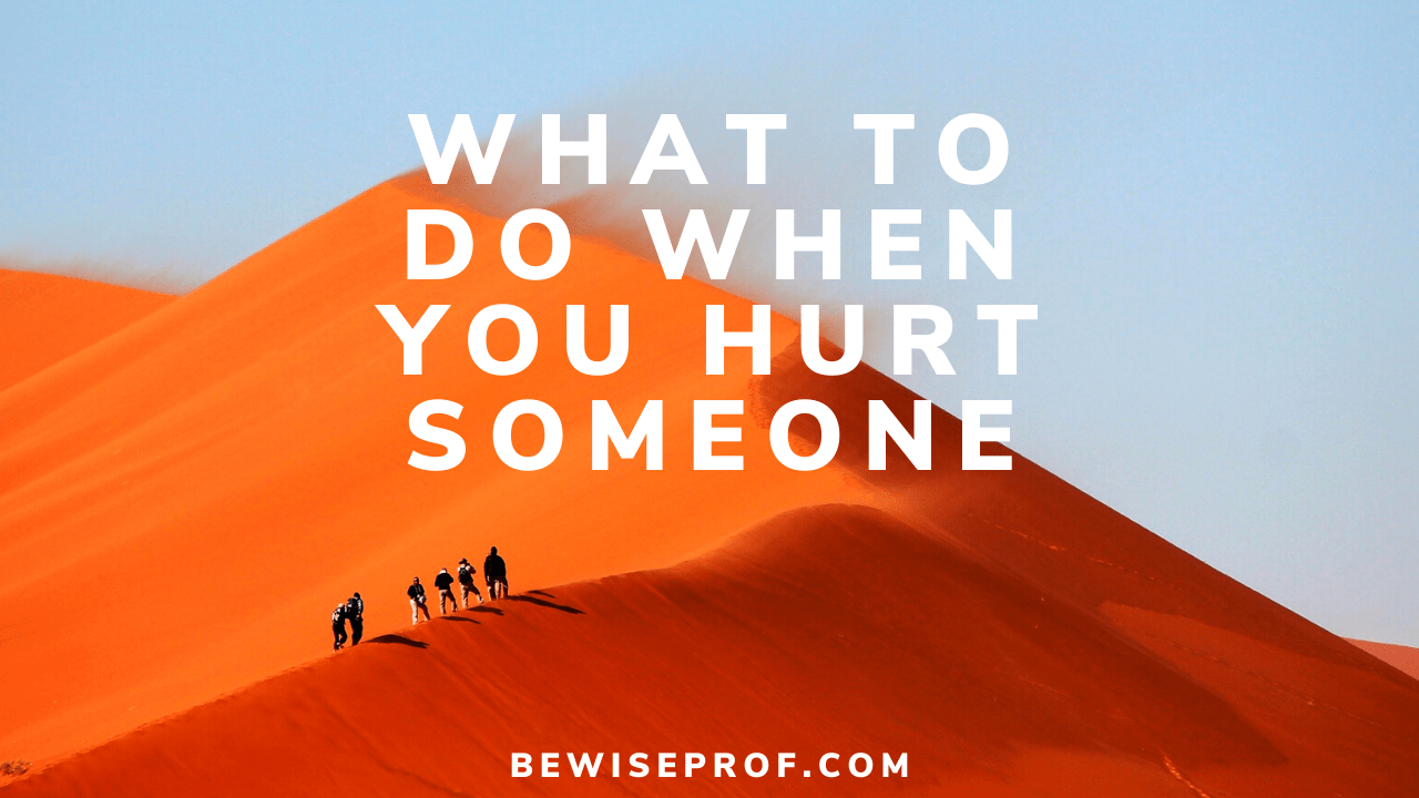 What to do when you hurt someone