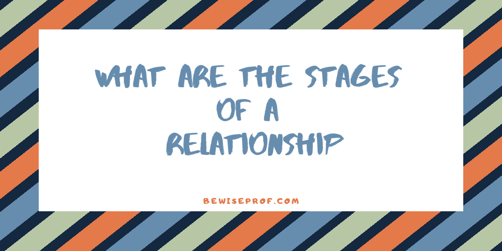 Melyek a kapcsolat szakaszai