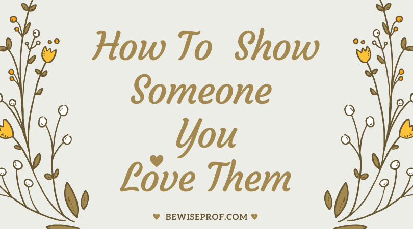 How to show someone you love them