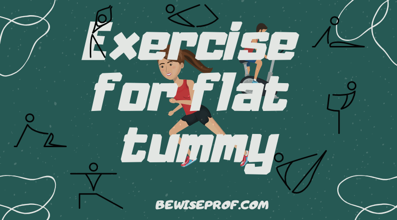 Exercise for flat tummy