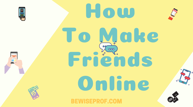 How To Make Friends Online