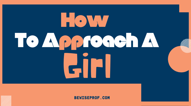 How to approach a girl