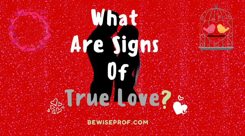 What are signs of true love?