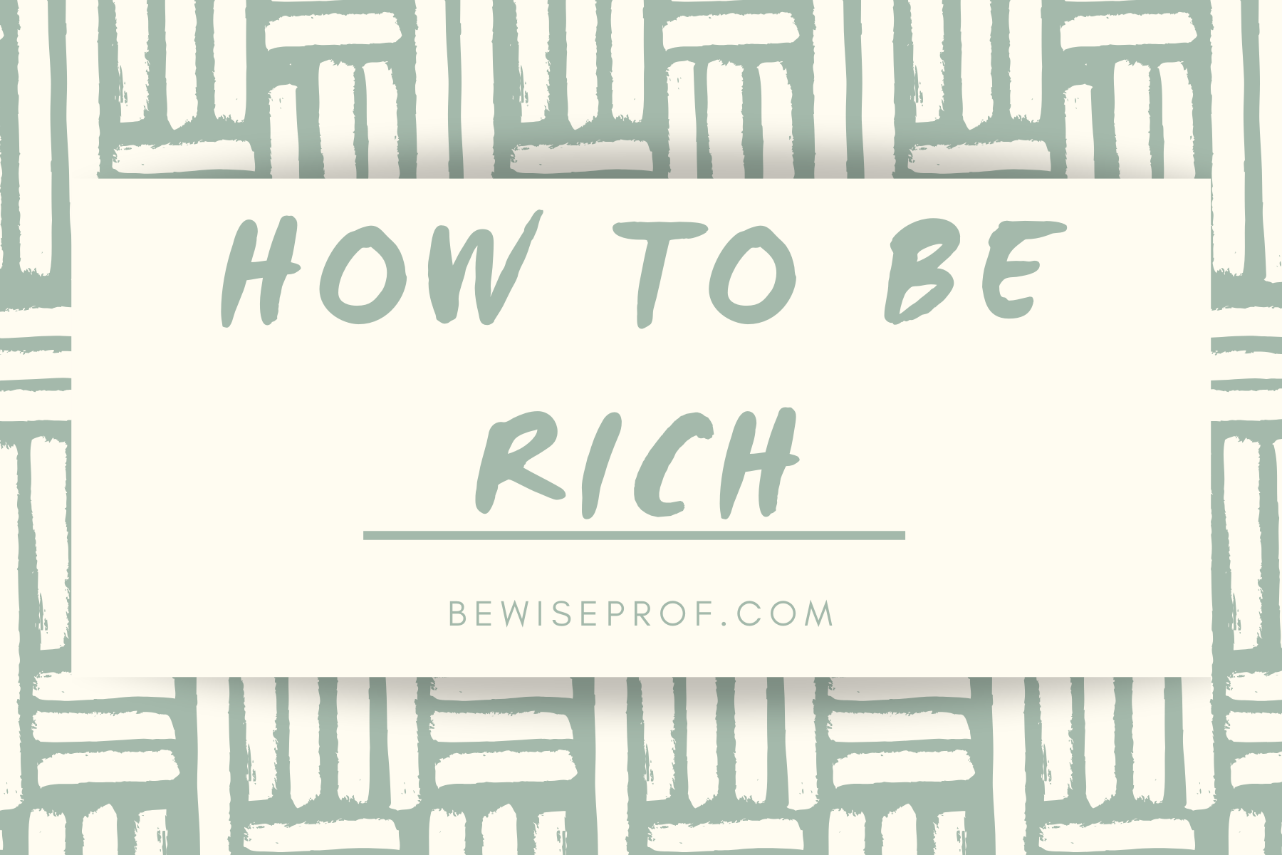 How to be rich