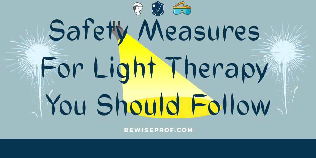 A fényterápia során betartandó biztonsági intézkedések