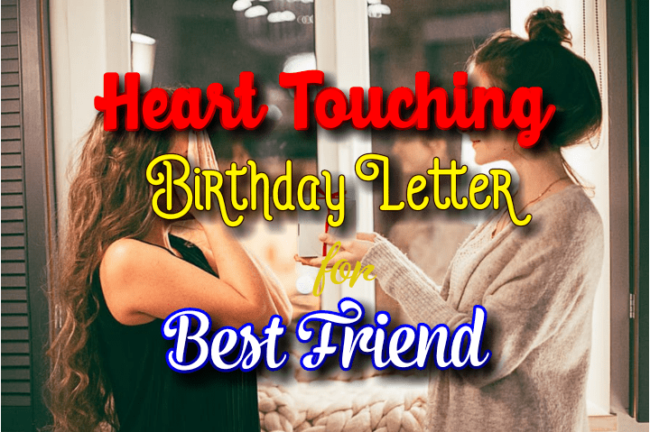 Heart touching birthday letter for best friend