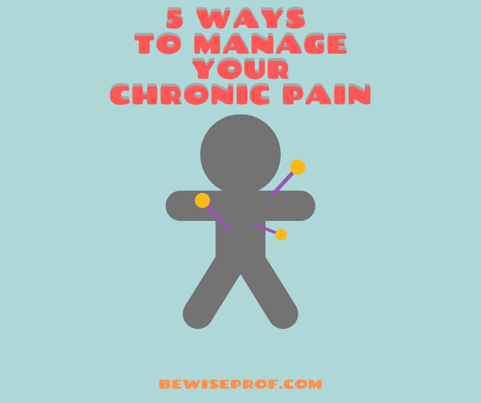 5 Ways to Manage Your Chronic Pain