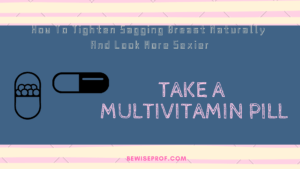 Take a multivitamin pill