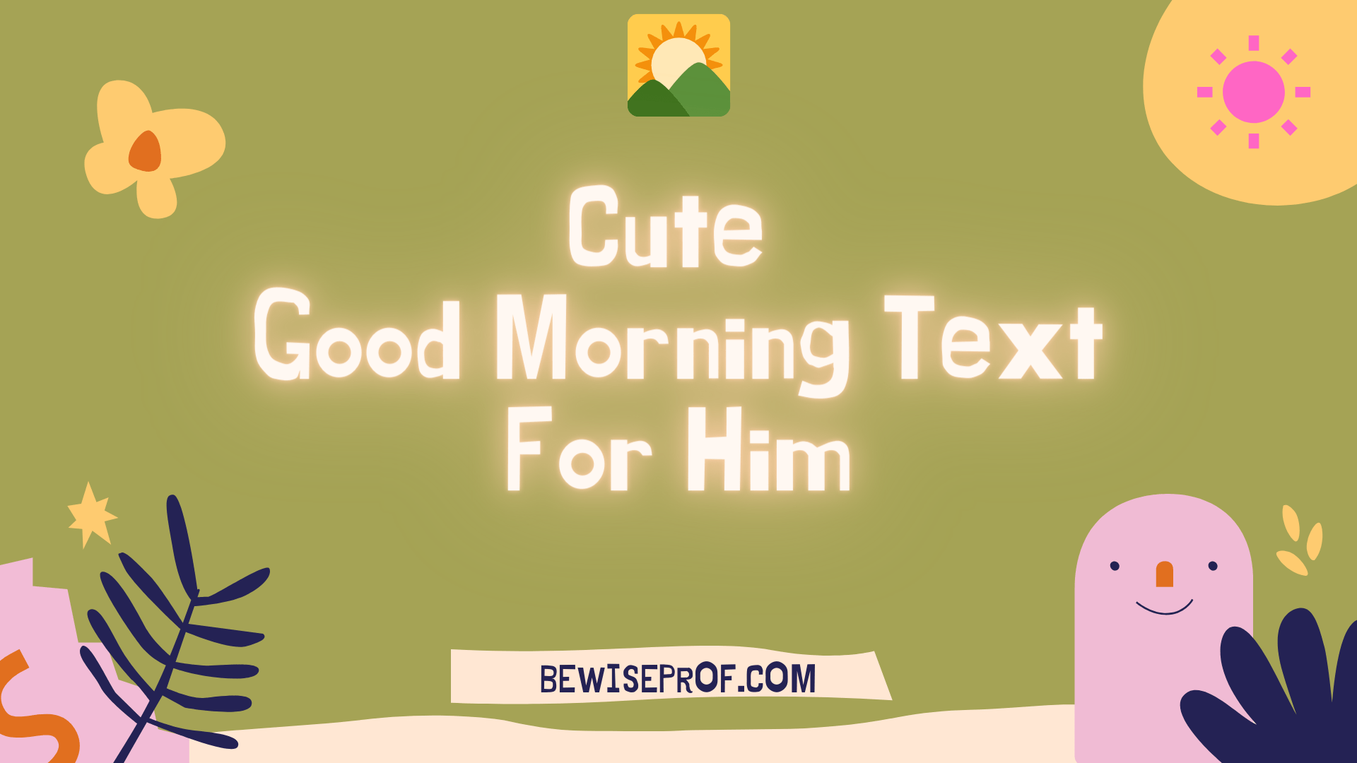 Cute Good Morning Text For Him