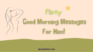 Flirty Good Morning Messages For Him