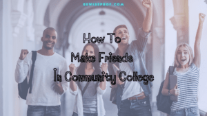How To Make Friends In Community School