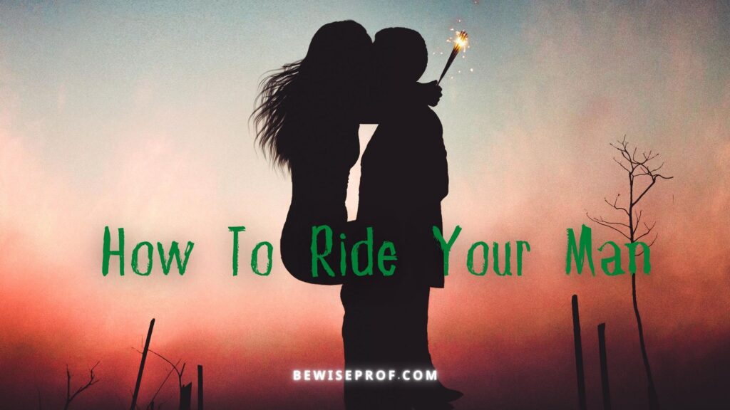 how to ride a man