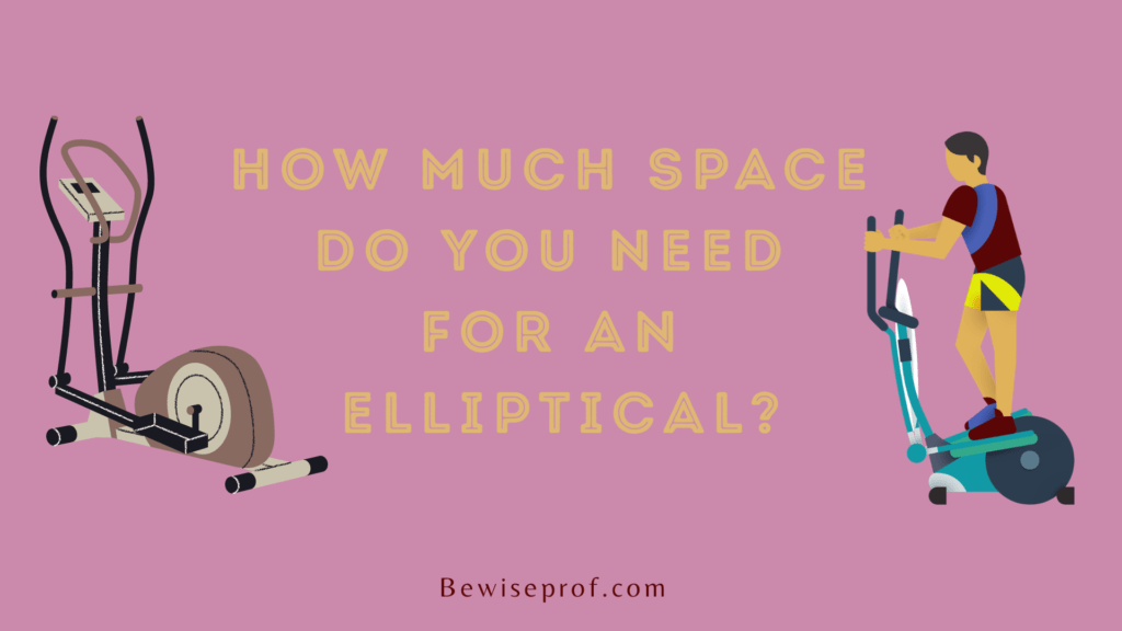 How much space do you need for an elliptical