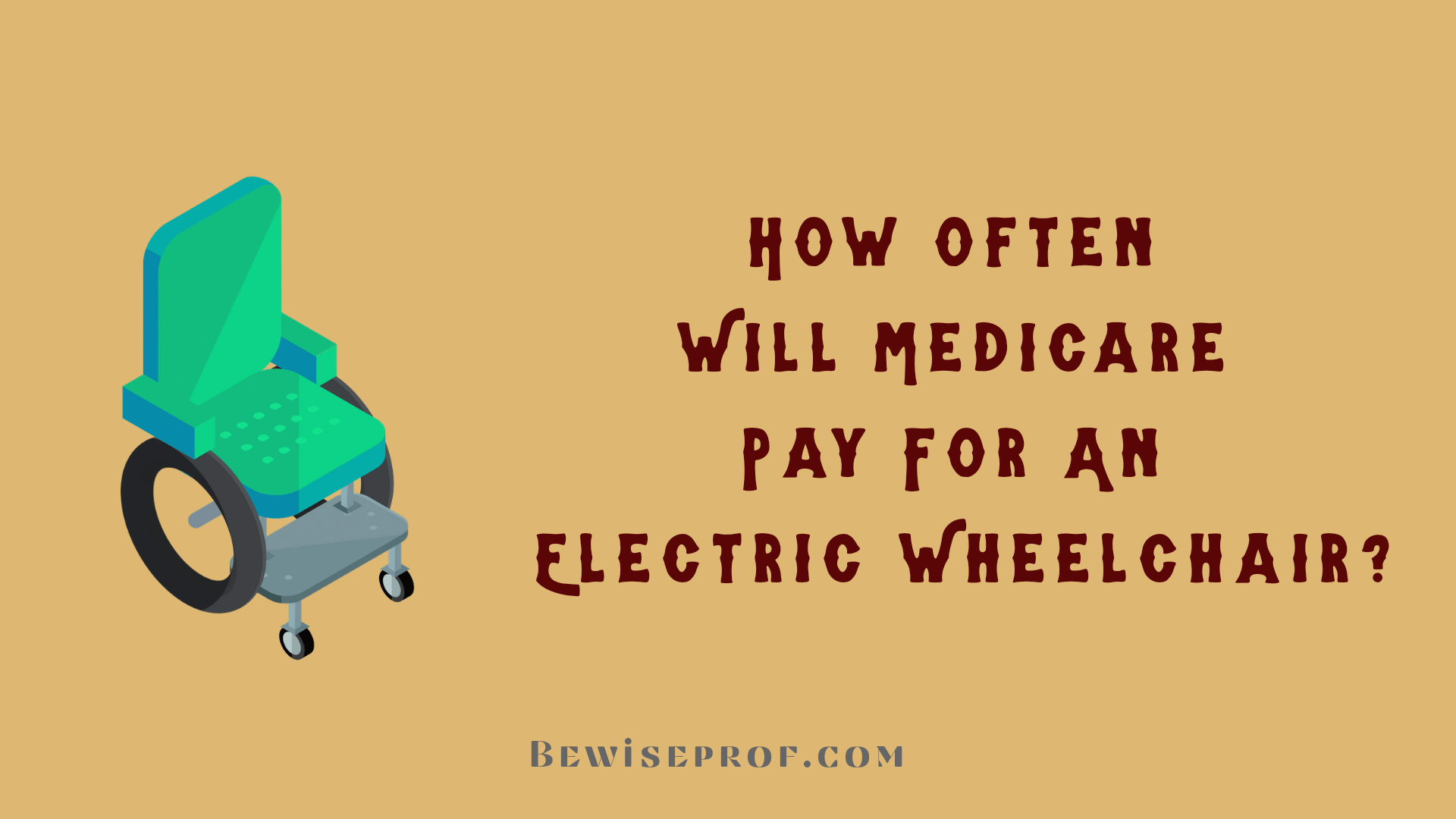 How often will Medicare pay for an electric wheelchair