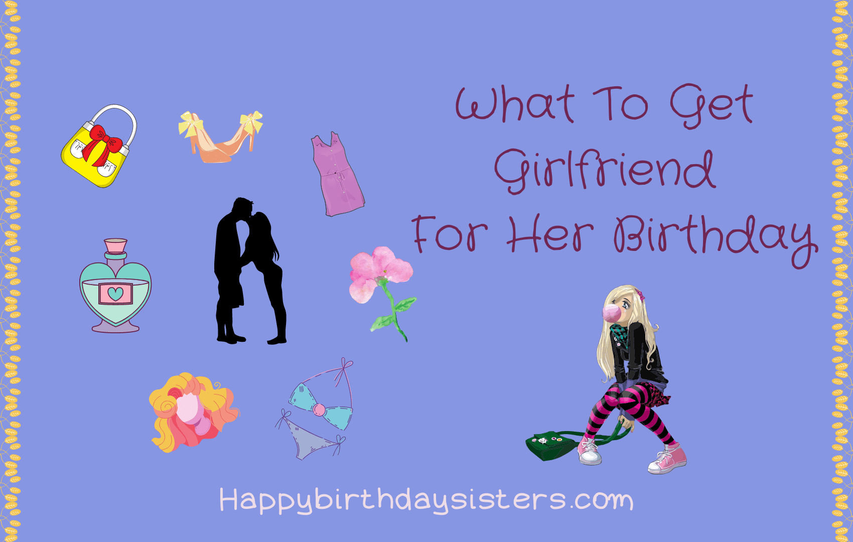 What To Get Girlfriend For Her Birthday