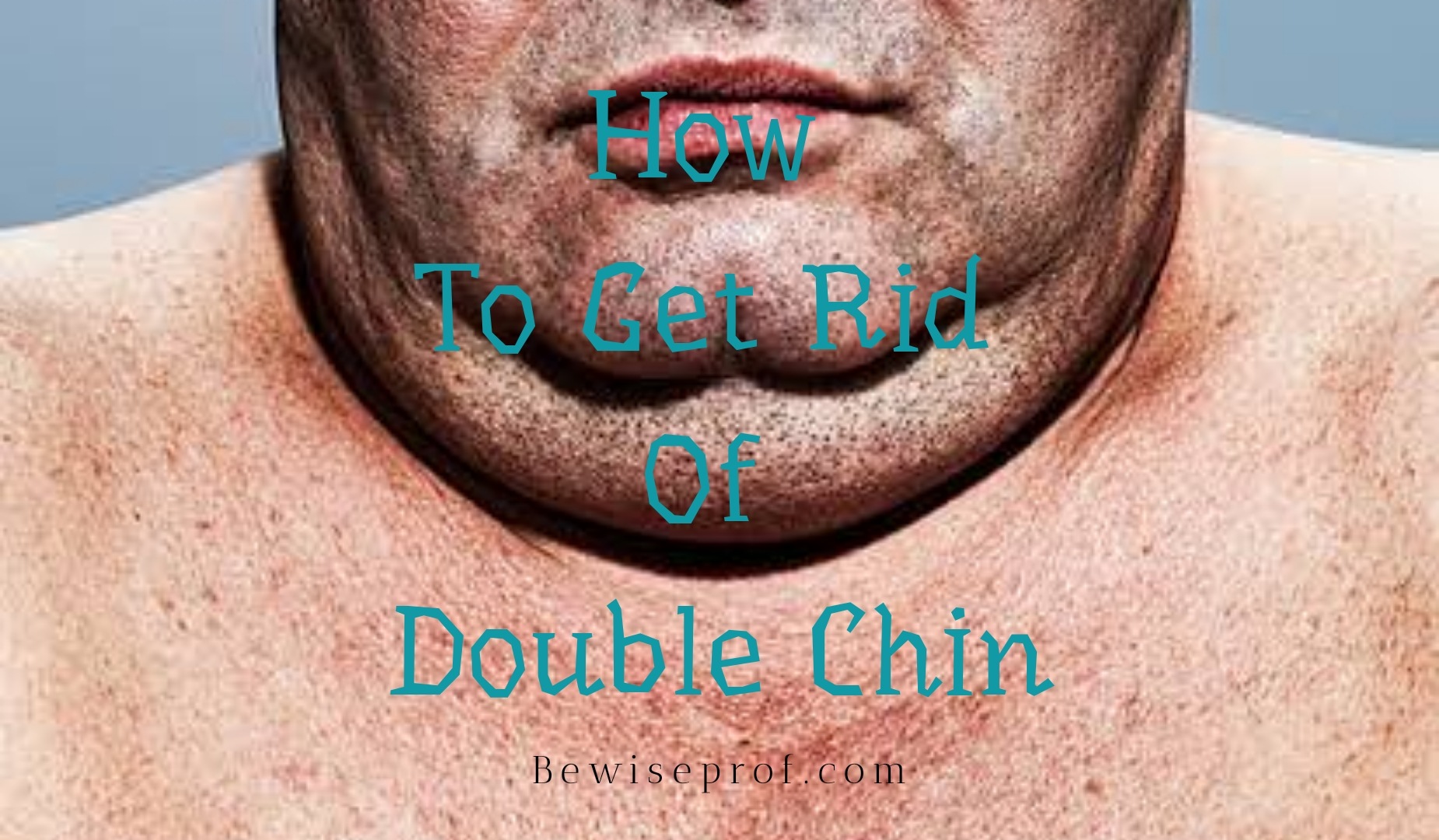 How To Get Rid Of Double Chin