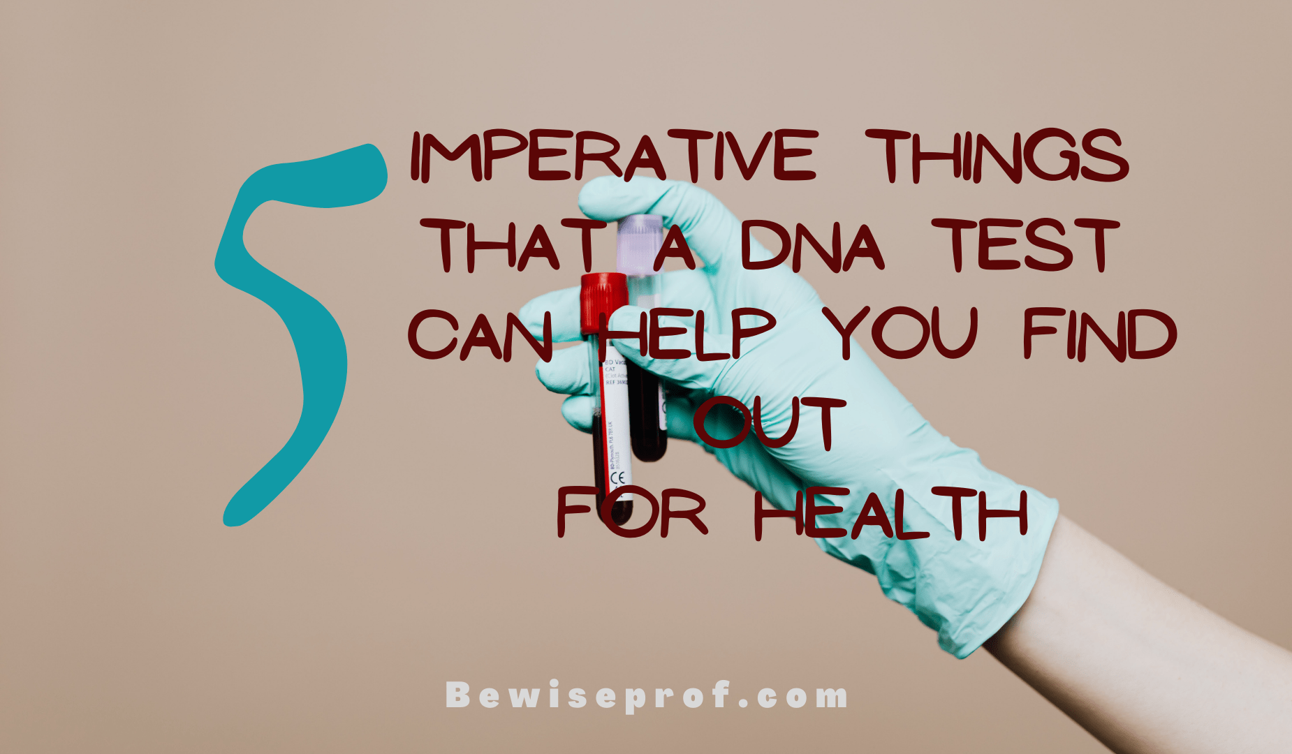 5 Imperative Things That a DNA Test Can Help You Find Out for Health