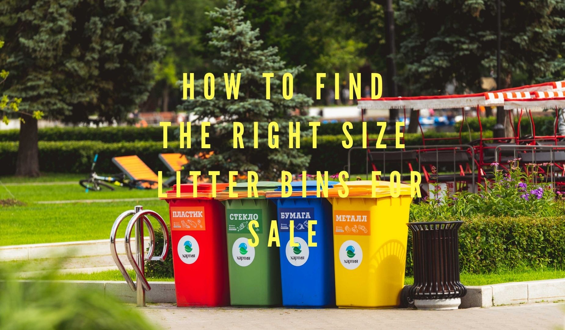 How to Find the Right Size Litter Bins for Sale