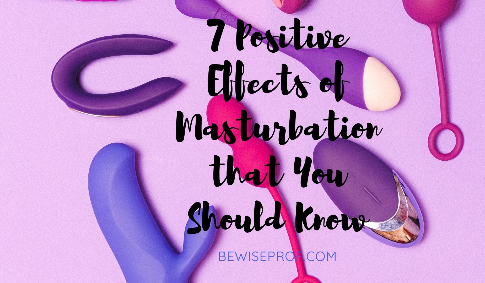 7 Positive Effects of Masturbation that You Should Know