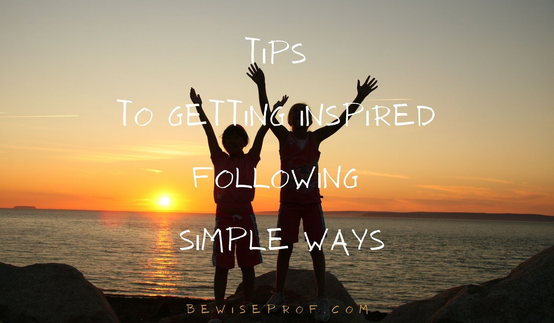 Tips To Getting Inspired Following Simple Ways