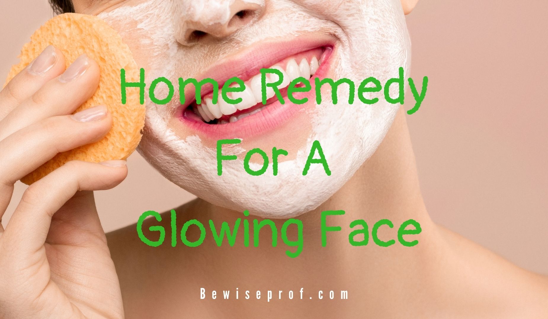 Home Remedy For A Glowing Face