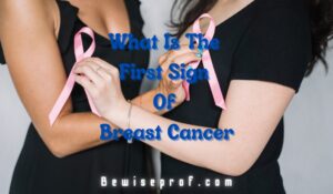 What Is The First Sign Of Breast Cancer