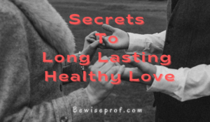 Secrets To Healthy Love