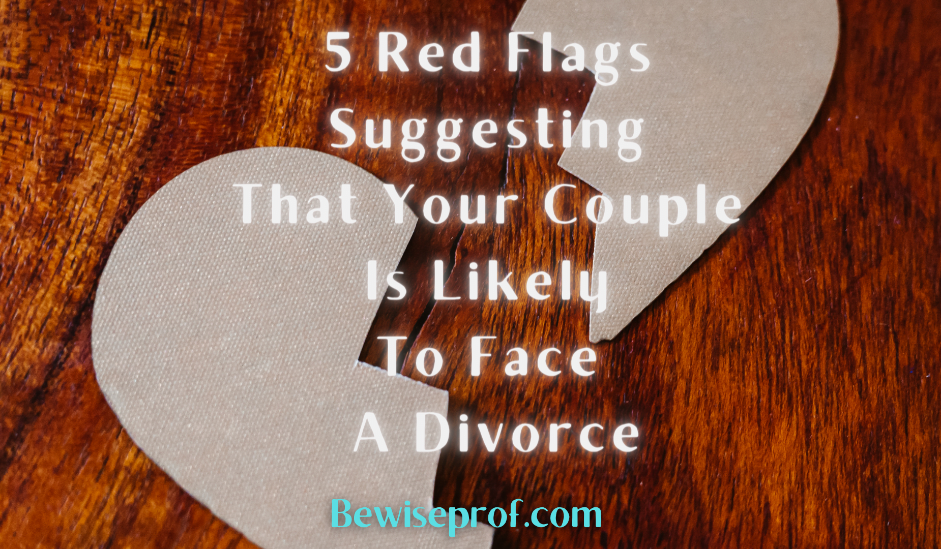 5 Red Flags Suggesting That Your Couple Is Likely To Face A Divorce