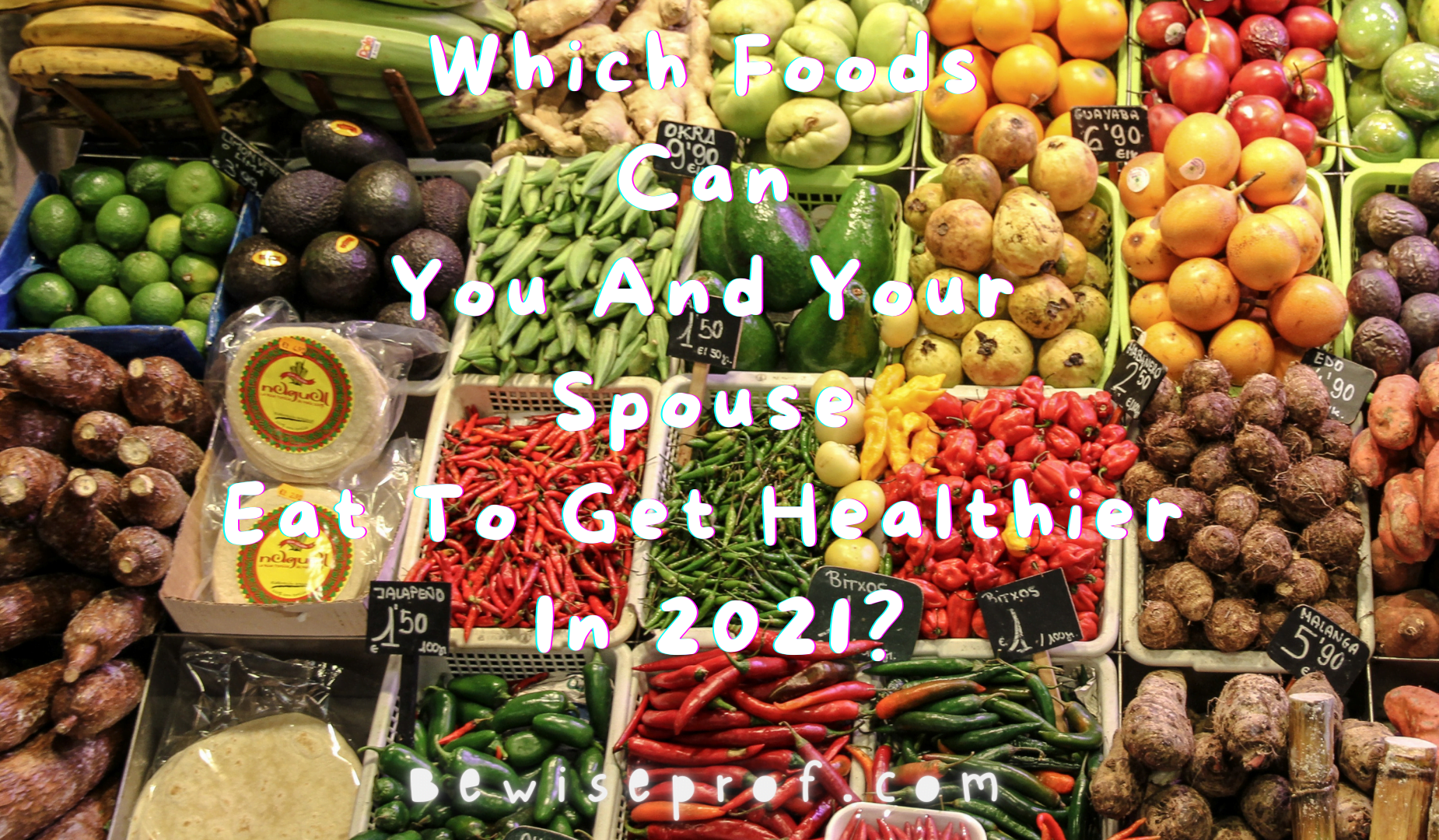 Which foods can you and your spouse eat to get healthier in 2021?