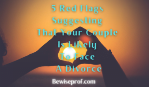 5 Red Flags Suggesting That Your Couple Is Likely To Face A Divorce