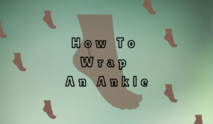 How To Wrap An Ankle