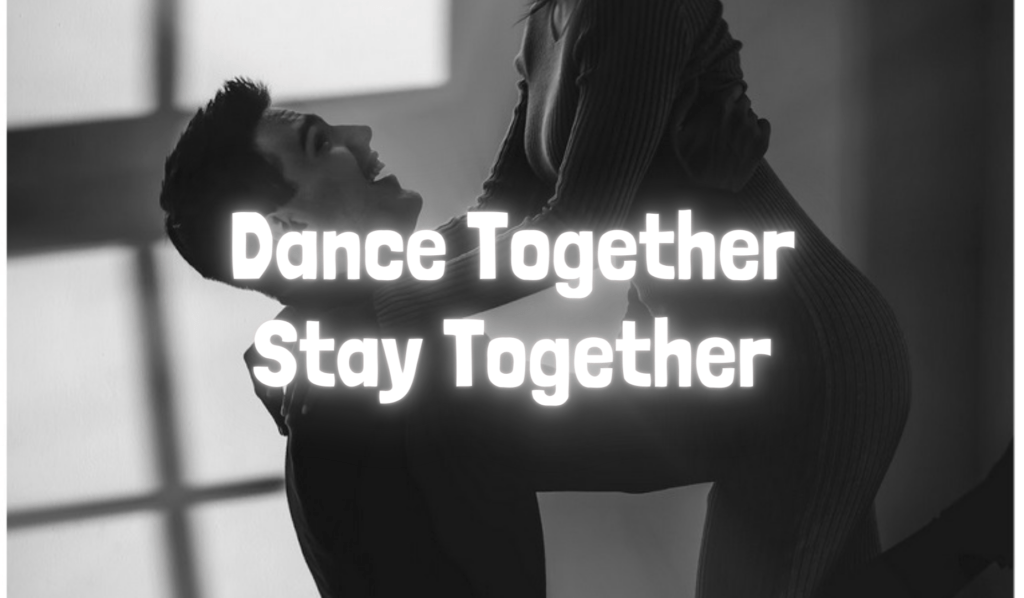 Dance Together: Stay Together