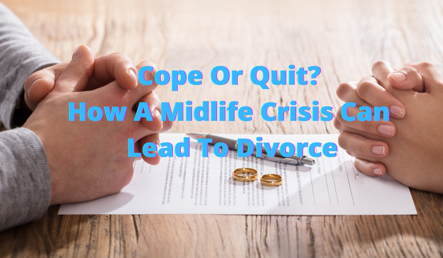 Cope Or Quit? How A Midlife Crisis Can Lead To Divorce