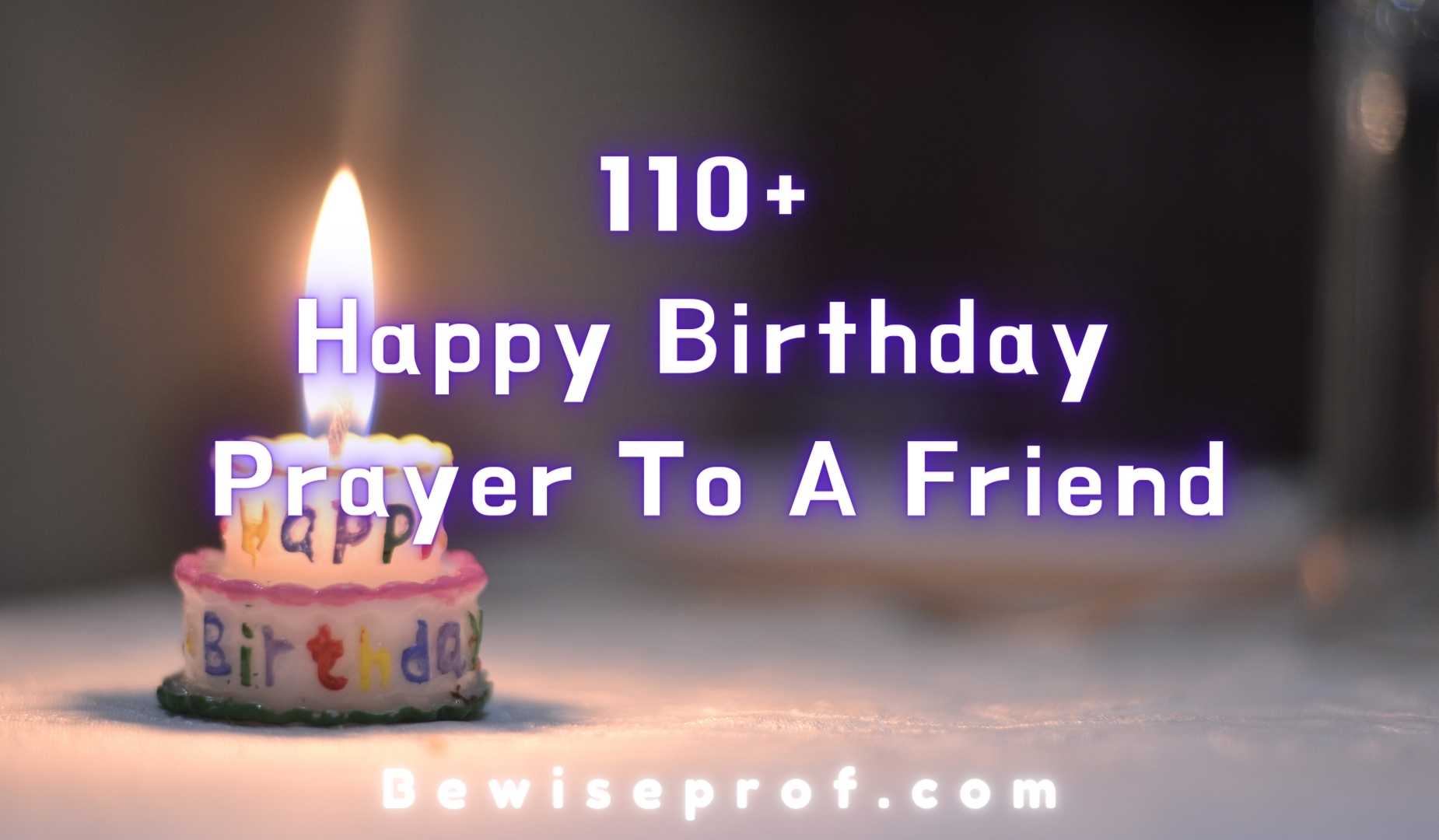 110+ Happy Birthday Prayer To A Friend