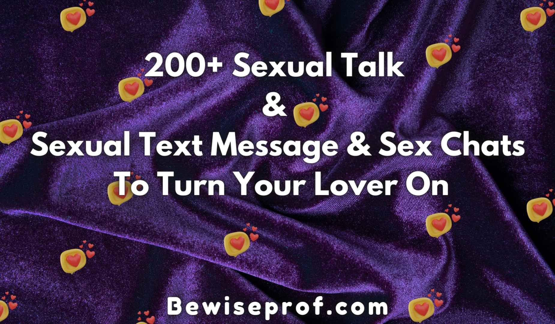 200+ Sexual Talk And Sexual Text Message And Sex Chats To Turn Your Lover On