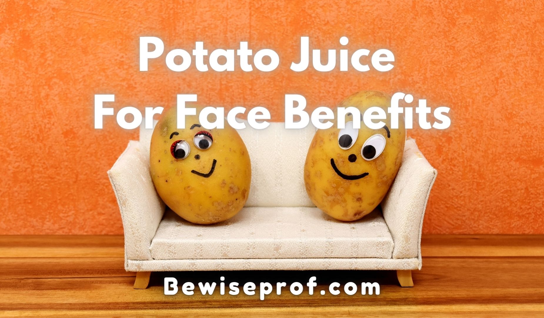 Potato Juice For Face Benefits