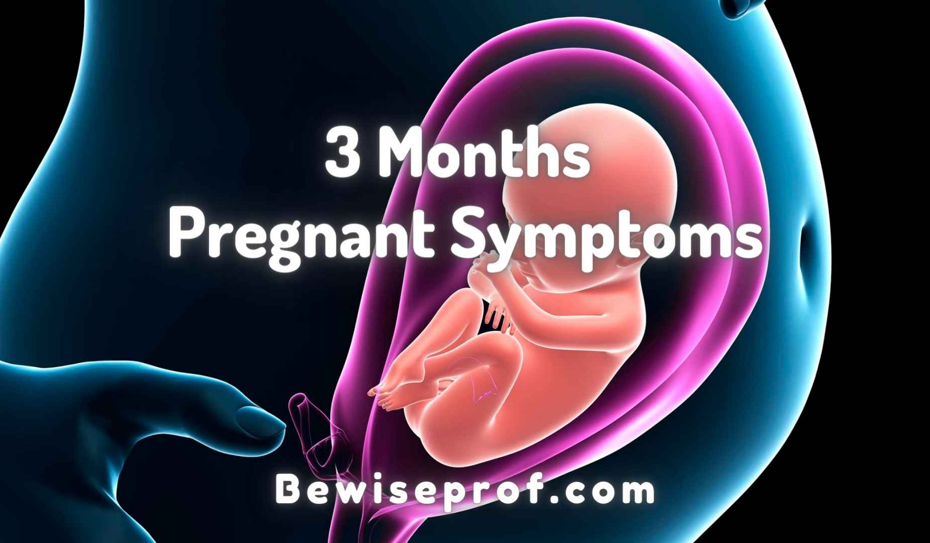 3 Months Pregnant Symptoms