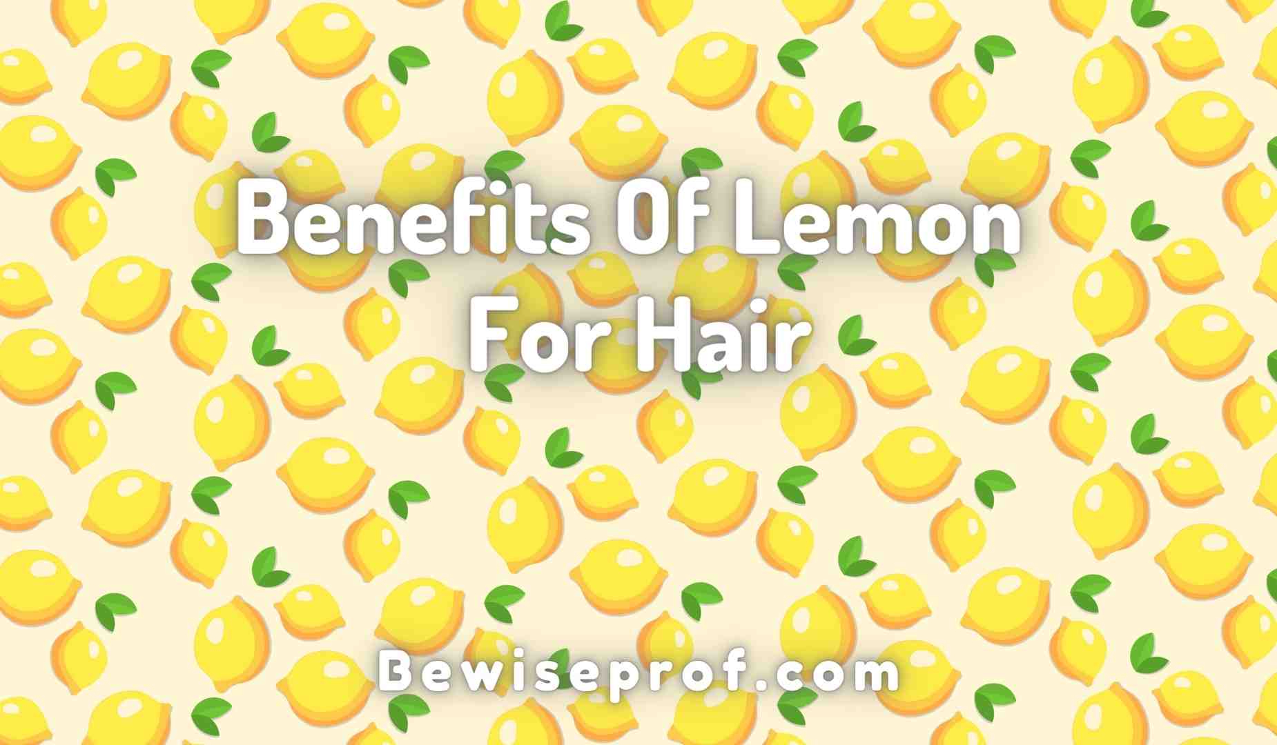 Manfaat Lemon Untuk Rambut