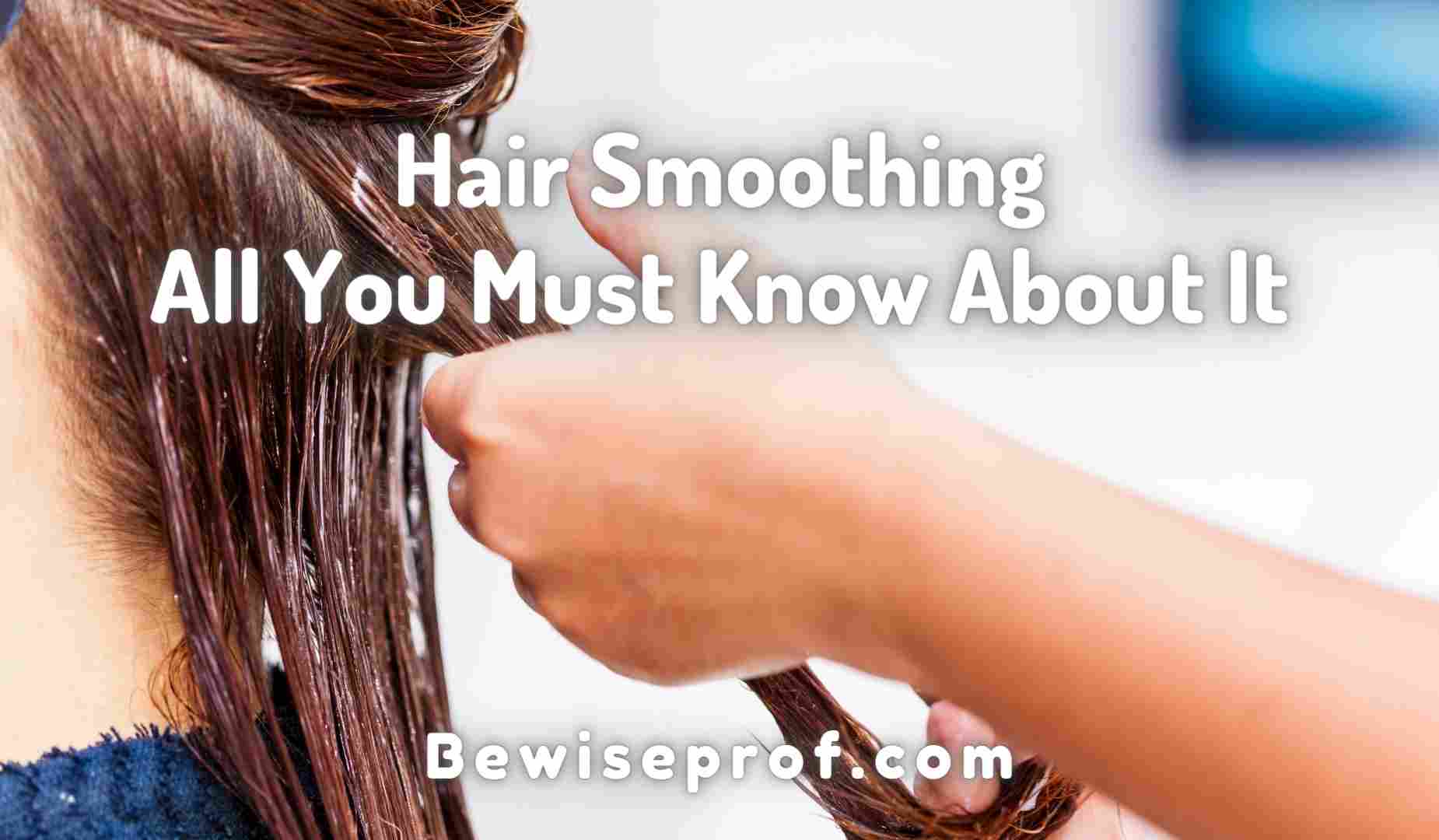 Hair Smoothing