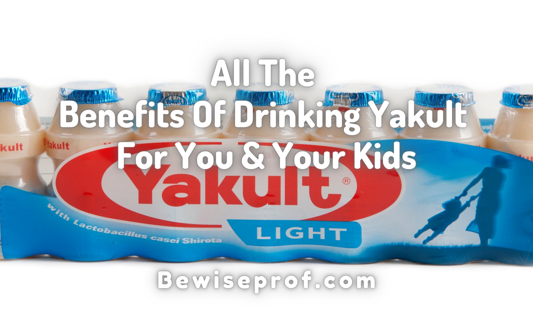 All The Benefits Of Drinking Yakult For You
