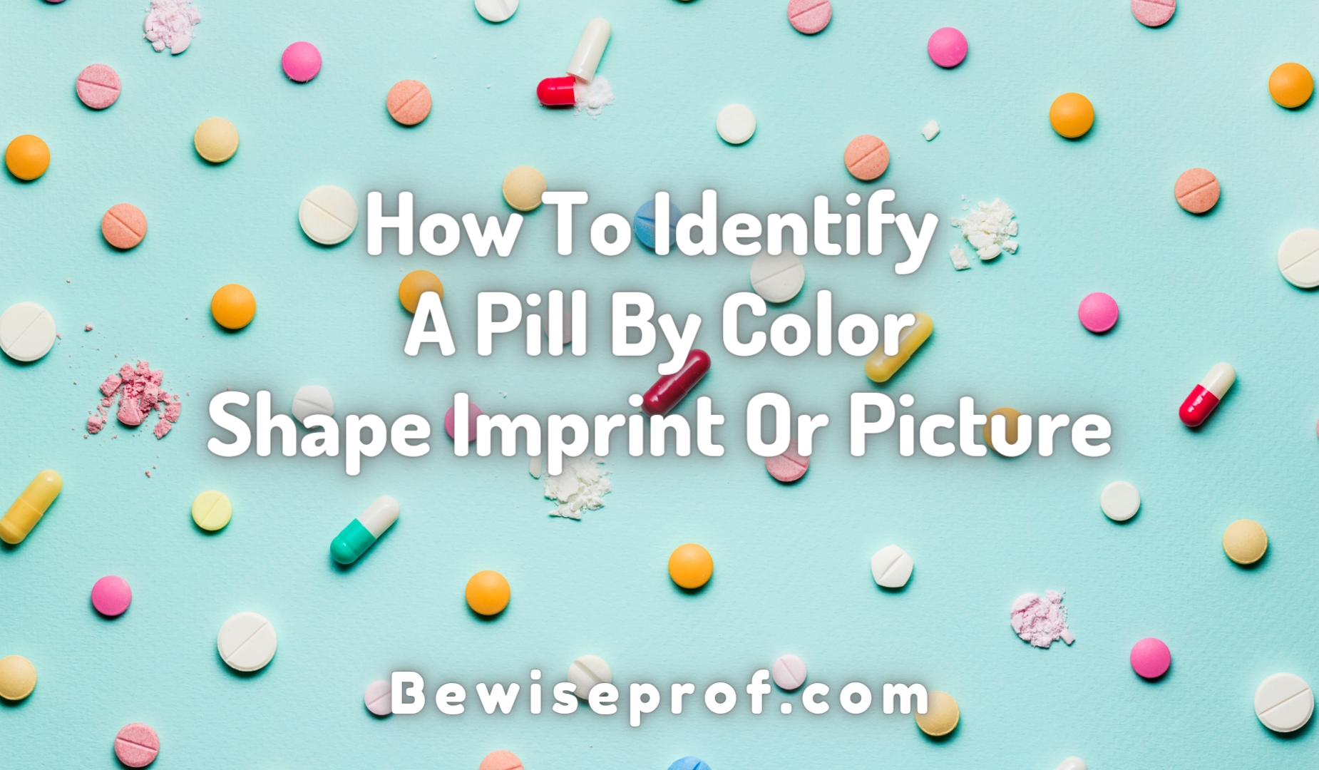 How To Identify A Pill