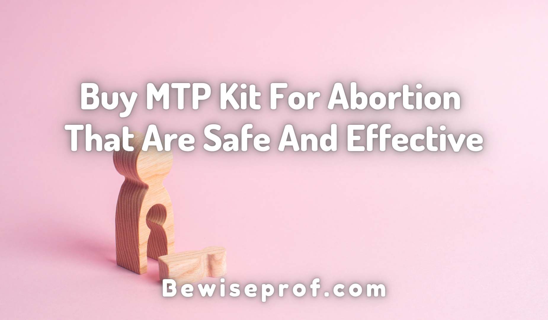 Buy MTP Kit For Abortion