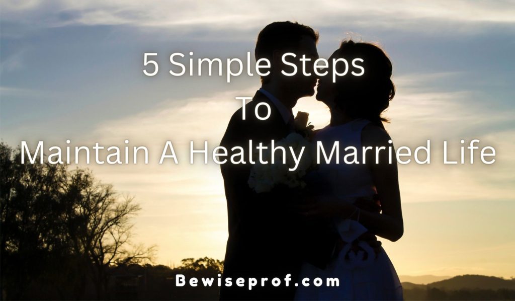 5 pasos simples para mantener una vida matrimonial saludable