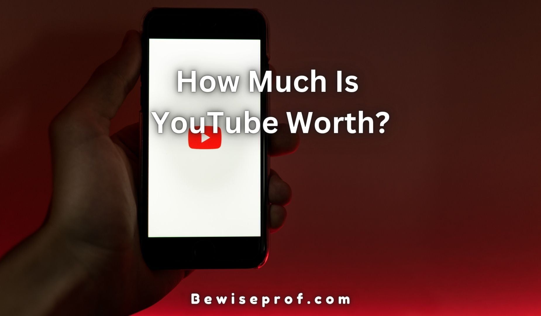 How Much Is YouTube Worth?