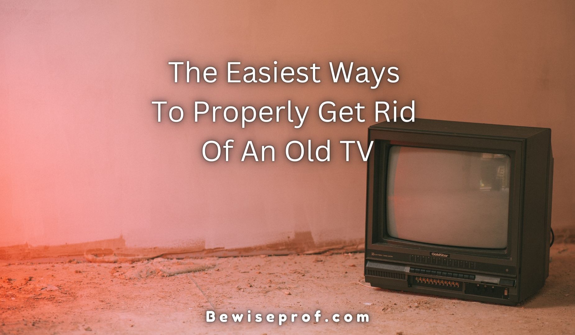 The Easiest Ways To Properly Get Rid Of An Old TV