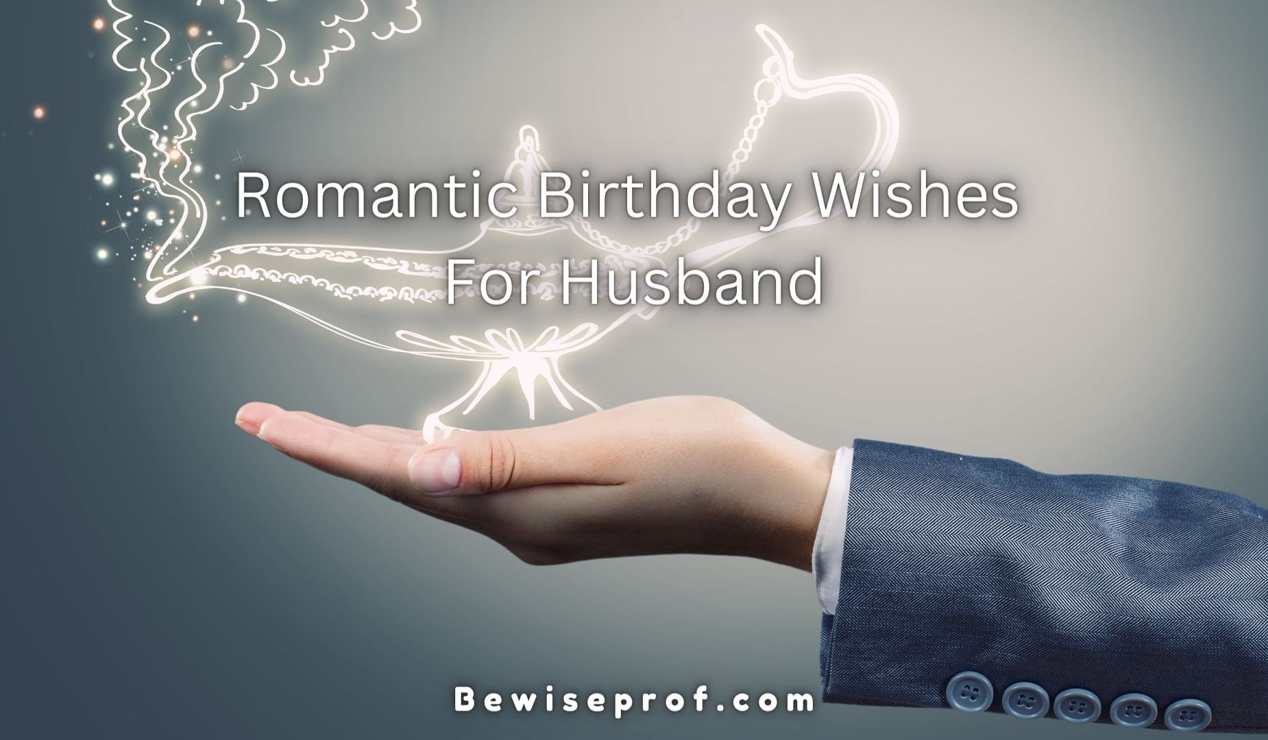 Romantic Birthday Wishes For Husband