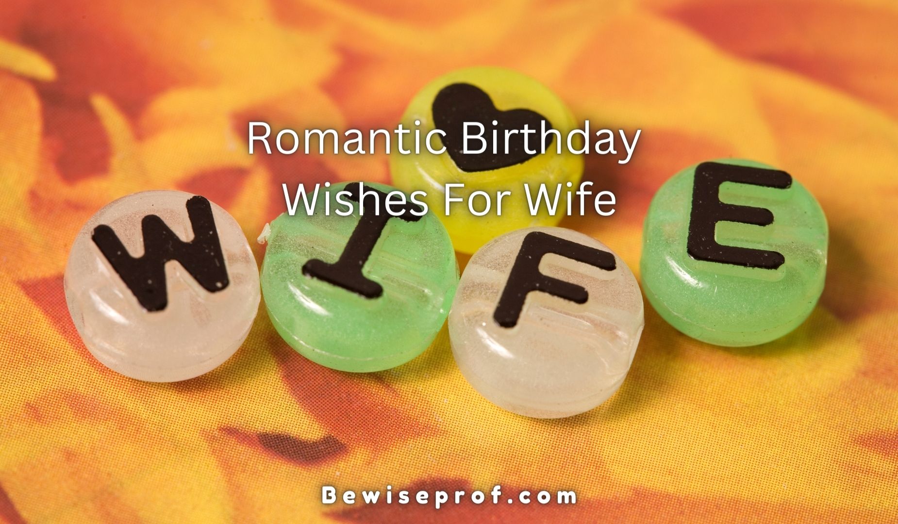 Romantic Birthday Wishes For Wife